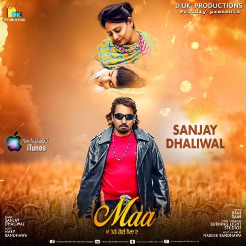 Download Maa Sanjay Dhaliwal mp3 song, Maa (Special For Mother Day) Sanjay Dhaliwal full album download