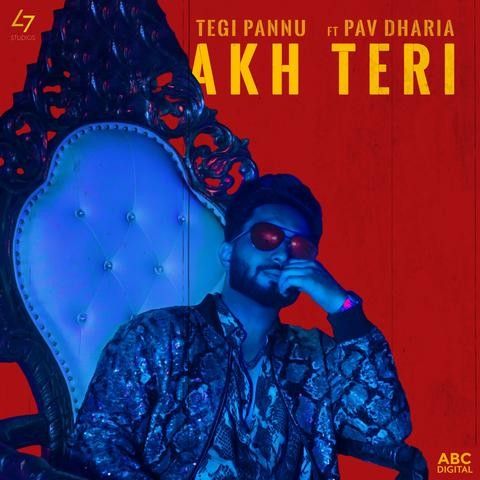Download Akh Teri Tegi Pannu, Pav Dharia mp3 song, Akh Teri Tegi Pannu, Pav Dharia full album download