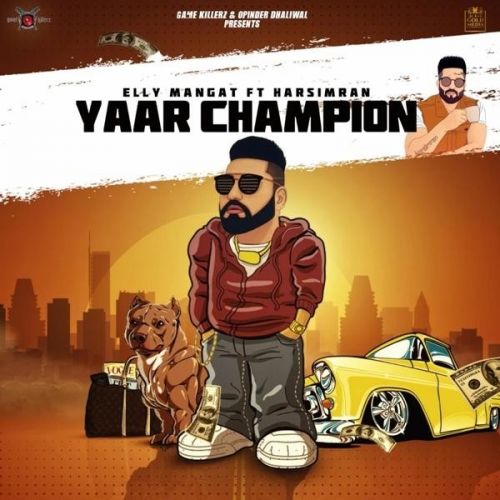 Download Yaar Champion (Rewind) Elly Mangat, Harsimran mp3 song, Yaar Champion (Rewind) Elly Mangat, Harsimran full album download