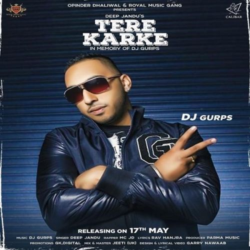Download Tere Karke Deep Jandu, MC JD mp3 song, Tere Karke Deep Jandu, MC JD full album download