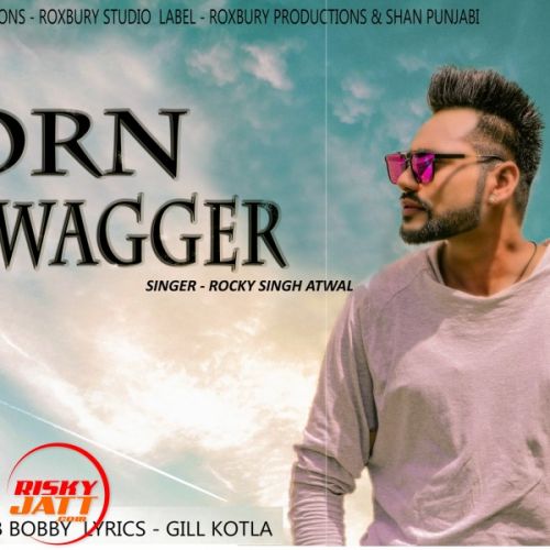 Download Born Swagger Rocky Singh Atwal mp3 song, Born Swagger Rocky Singh Atwal full album download