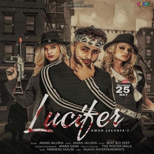 Download Lucifer Aman Jaluria mp3 song, Lucifer Aman Jaluria full album download