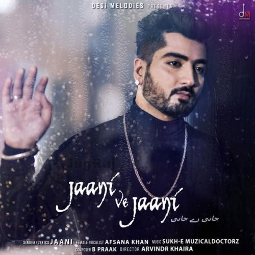 Download Jaani Ve Jaani Afsaana Khan, Jaani mp3 song, Jaani Ve Jaani Afsaana Khan, Jaani full album download