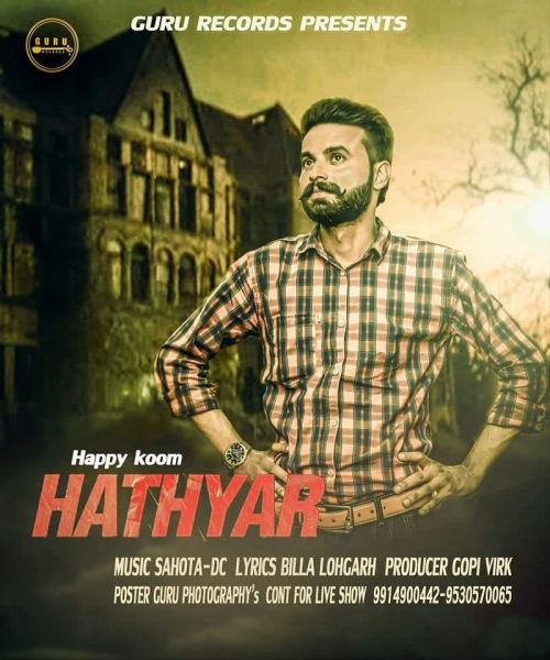 Download Hathyar Happy Koom mp3 song, Hathyar Happy Koom full album download