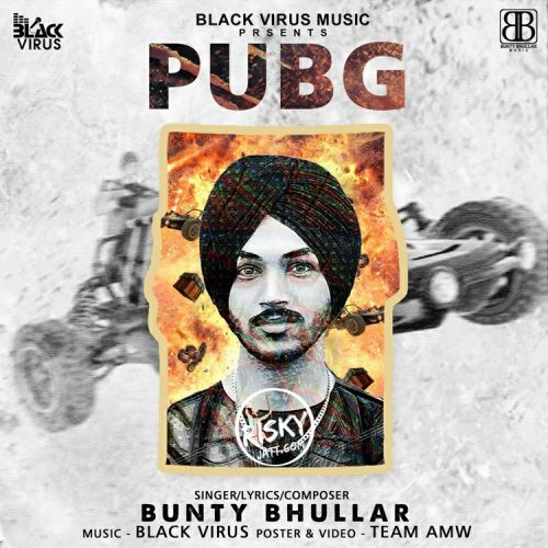 Download Pubg Bunty Bhullar mp3 song, Pubg Bunty Bhullar full album download