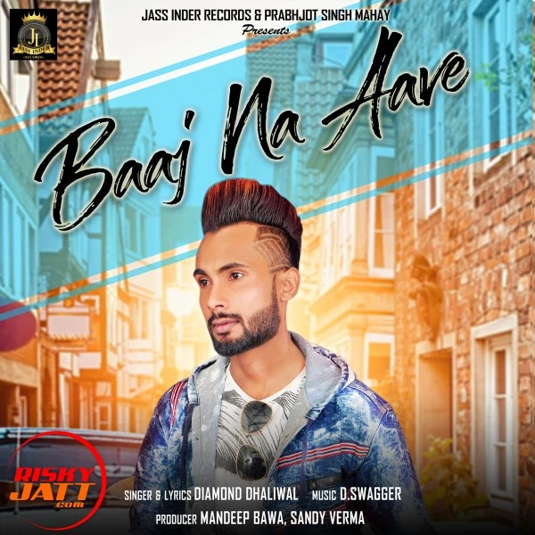 Download Baaj na Aave Diamond Dhaliwal mp3 song