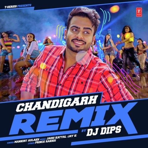 Download Chandigarh Remix Dj Dips Mankirt Aulakh mp3 song, Chandigarh Remix Dj Dips Mankirt Aulakh full album download