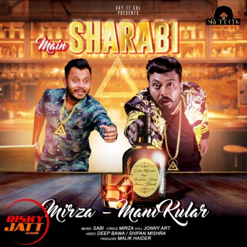 Download Main Sharabi Mirza, Mani Kular mp3 song, Main Sharabi Mirza, Mani Kular full album download