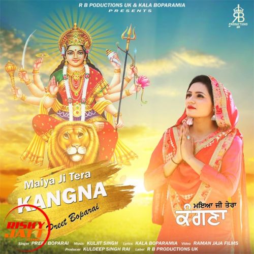 Download Maiya Ji Tera Kangna Preet Boparai mp3 song, Maiya Ji Tera Kangna Preet Boparai full album download