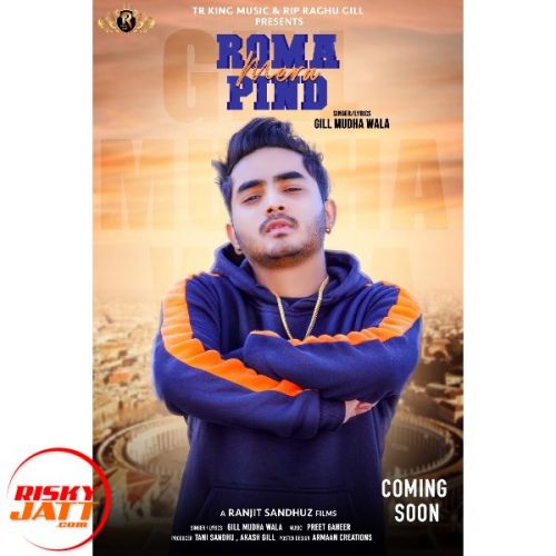 Download Roma Mera Pind Gill Mudha Wala mp3 song, Roma Mera Pind Gill Mudha Wala full album download