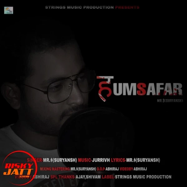 Download Humsafar Mr.$(Suryansh) mp3 song, Humsafar Mr.$(Suryansh) full album download
