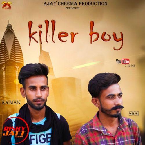 Download Killer boy Raiman Sbbi mp3 song, Killer boy Raiman Sbbi full album download