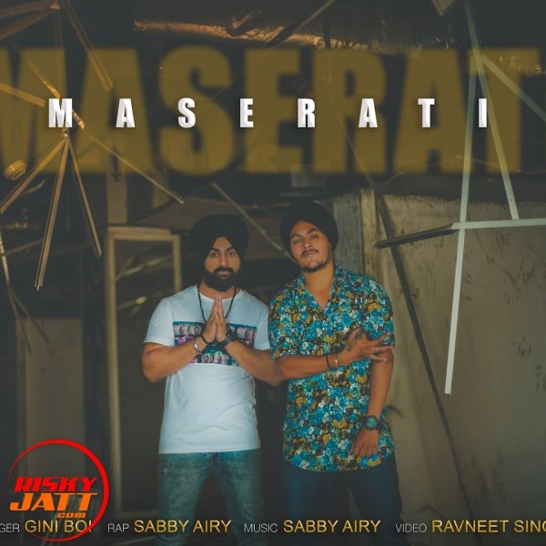 Download Maserati Sabby Airy Sabby Airy, Giniboi mp3 song, Maserati Sabby Airy Sabby Airy, Giniboi full album download