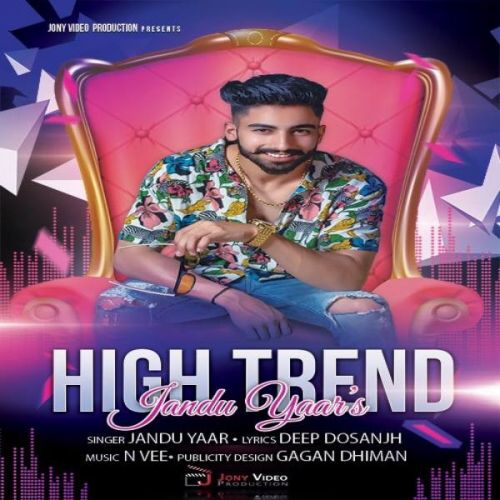 Download Trend High Jandu Yaar mp3 song, Trend High Jandu Yaar full album download