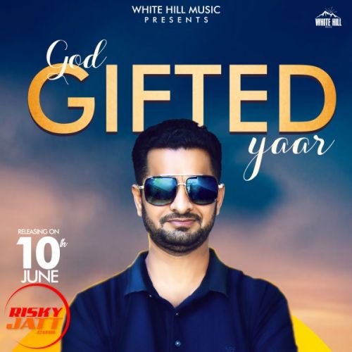 Download God Gifted Yaar Abhijot mp3 song, God Gifted Yaar Abhijot full album download