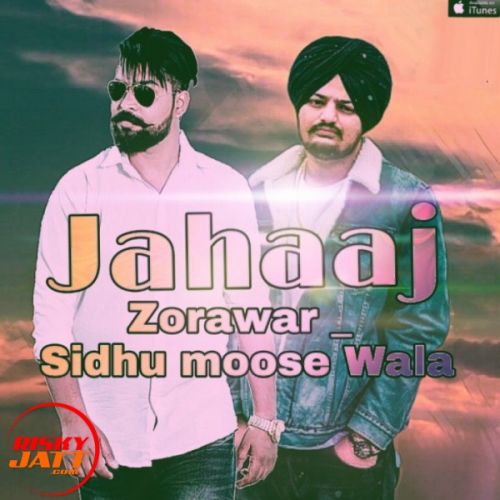 Download Jahaaj Zorawar, Sidhu Moose Wala mp3 song, Jahaaj Zorawar, Sidhu Moose Wala full album download