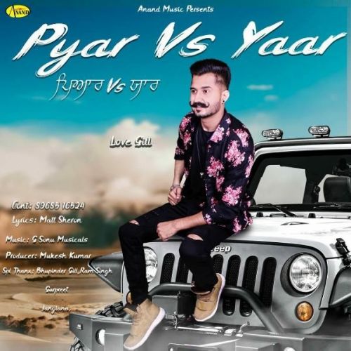 Download Pyar vs Yaar Love Gill mp3 song, Pyar vs Yaar Love Gill full album download