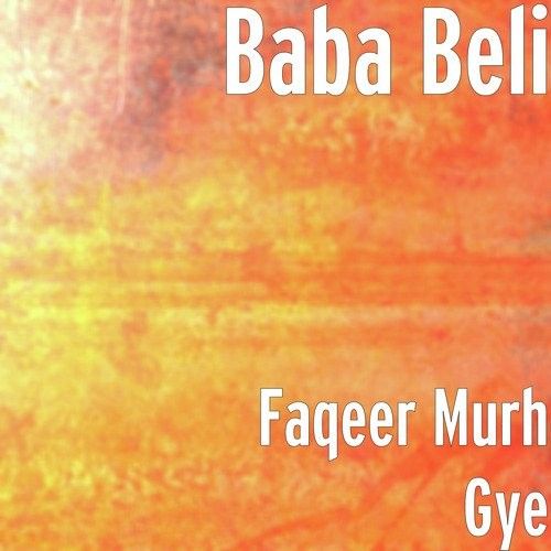 Download Faqeer (Belipuna Live) Baba Beli mp3 song, Faqeer (Belipuna Live) Baba Beli full album download