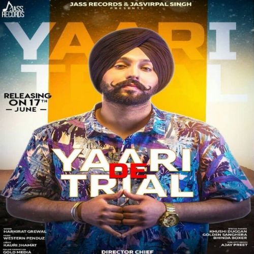 Download Yaari De Trial Harkirat Grewal mp3 song, Yaari De Trial Harkirat Grewal full album download
