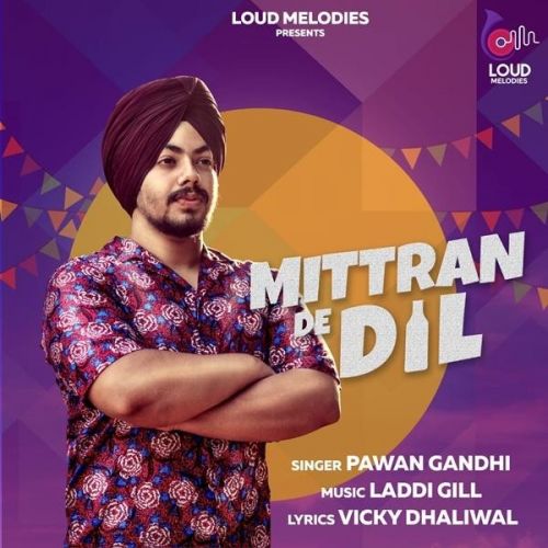 Download Mittran De Dil Pawan Gandhi mp3 song, Mittran De Dil Pawan Gandhi full album download