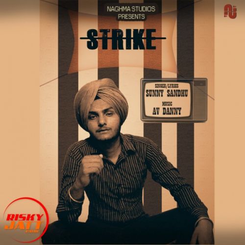 Download Strike Sunny Sandhu mp3 song, Strike Sunny Sandhu full album download