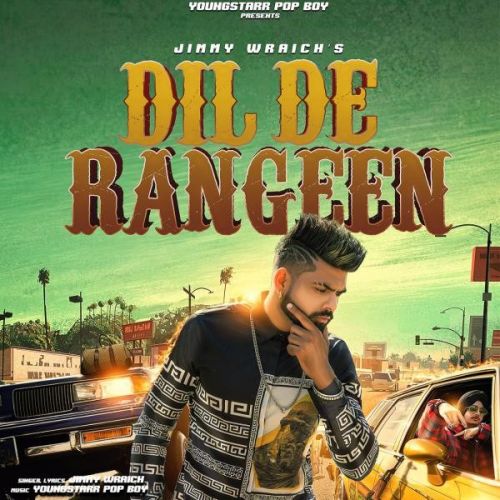 Download Dil De Rangeen Jimmy Wraich mp3 song, Dil De Rangeen Jimmy Wraich full album download