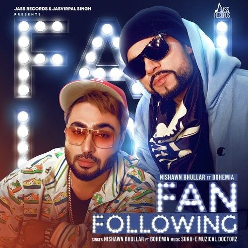 Download Fan Following Nishawn Bhullar, Bohemia mp3 song, Fan Following Nishawn Bhullar, Bohemia full album download