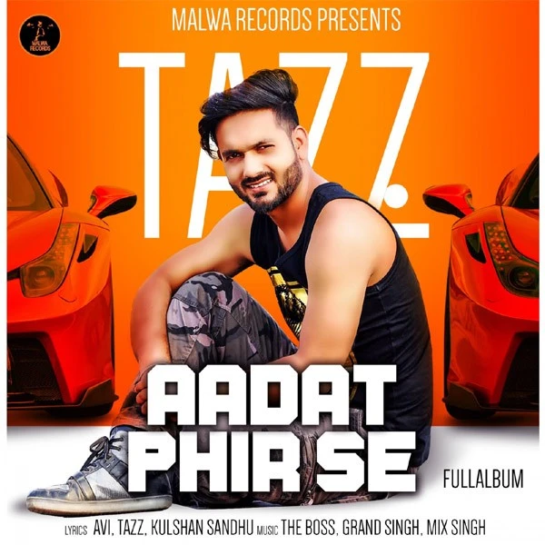 Download Meri Ex Tazz mp3 song, Aadat Phir Se Tazz full album download