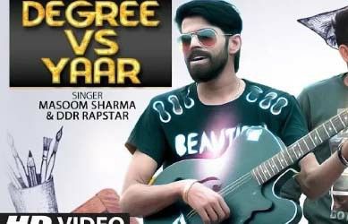 Download Degree Vs Yaar Masoom Sharma mp3 song, Degree Vs Yaar Masoom Sharma full album download