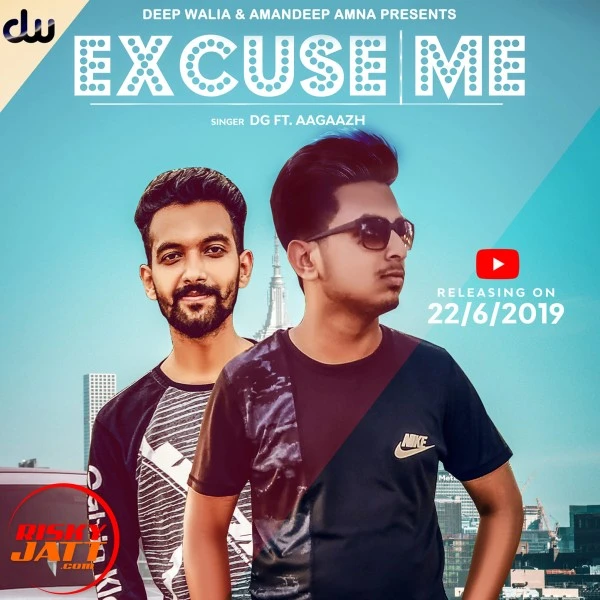 Download Excuse Me DG and Aagaazh mp3 song