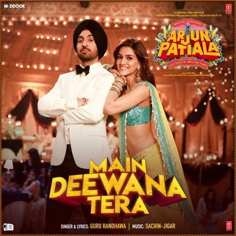 Download Main Deewana Tera (Arjun Patiala) Guru Randhawa mp3 song, Main Deewana Tera (Arjun Patiala) Guru Randhawa full album download