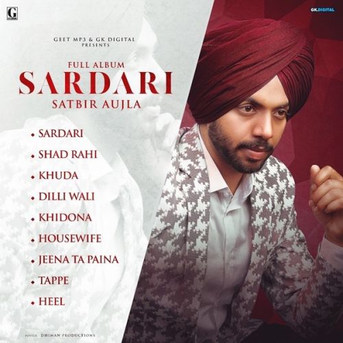 Download Khuda Satbir Aujla mp3 song, Sardari Satbir Aujla full album download