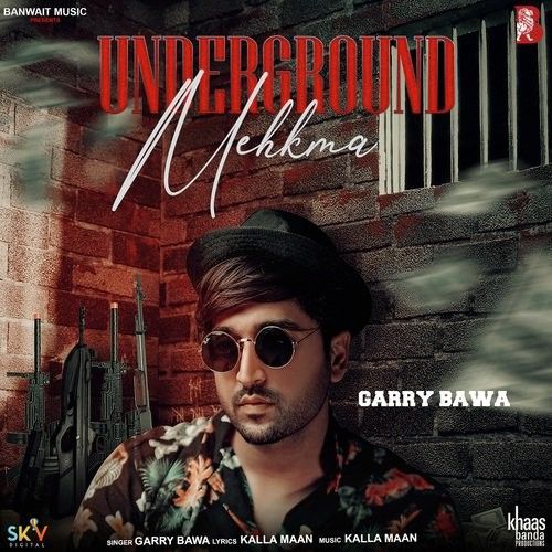 Download Underground Mehkma Garry Bawa mp3 song, Underground Mehkma Garry Bawa full album download