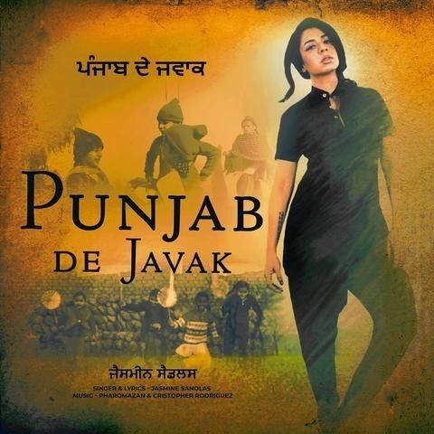 Download Punjab De Javak Jasmine Sandlas mp3 song, Punjab De Javak Jasmine Sandlas full album download