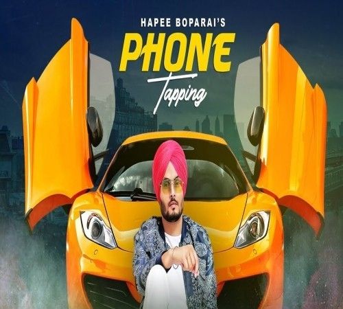 Download Phone Tapping Hapee Boparai mp3 song, Phone Tapping Hapee Boparai full album download