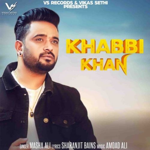 Download Khabbi Khan Masha Ali mp3 song, Khabbi Khan Masha Ali full album download