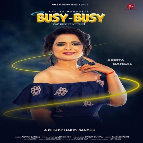 Download Busy Busy Arpita Bansal mp3 song, Busy Busy Arpita Bansal full album download