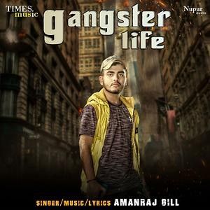 Download Gangster Life Amanraj Gill mp3 song, Gangster Life Amanraj Gill full album download