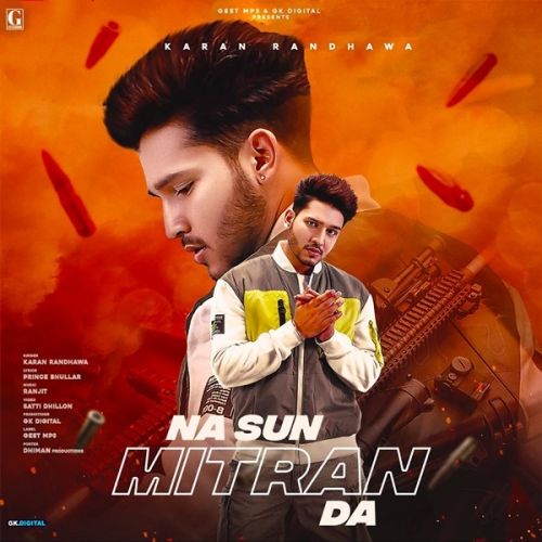 Na Sun Mitran Da Lyrics by Karan Randhawa