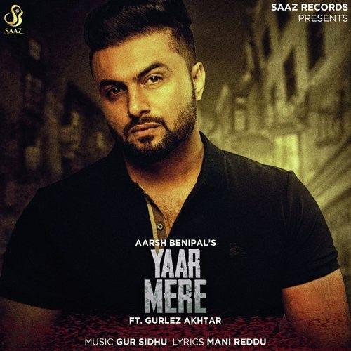 Download Yaar Mere Aarsh Benipal, Gurlez Akhtar mp3 song, Yaar Mere Aarsh Benipal, Gurlez Akhtar full album download
