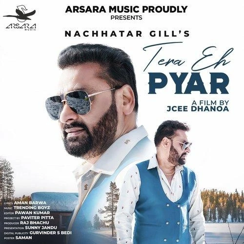Download Tera Eh Pyar Nachhatar Gill mp3 song, Tera Eh Pyar Nachhatar Gill full album download