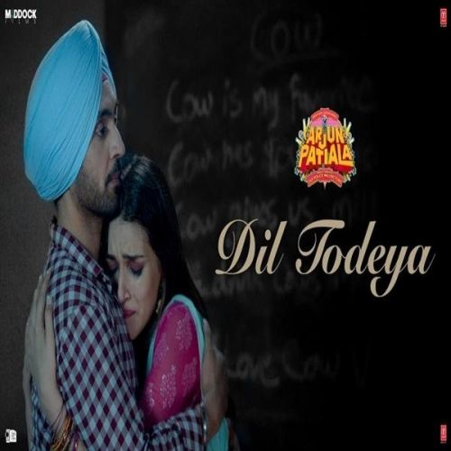 Download Dil Todeya (Arjun Patiala) Diljit Dosanjh mp3 song, Dil Todeya (Arjun Patiala) Diljit Dosanjh full album download