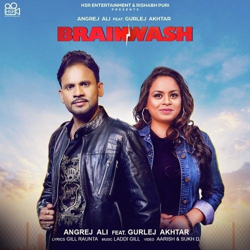Download Brainwash Angrej Ali, Gurlej Akhtar mp3 song, Brainwash Angrej Ali, Gurlej Akhtar full album download