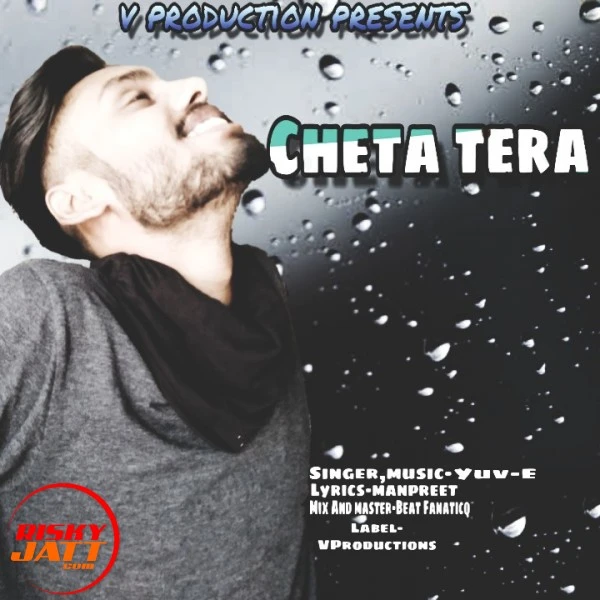 Download Cheta Tera Yuv-E mp3 song, Cheta Tera Yuv-E full album download
