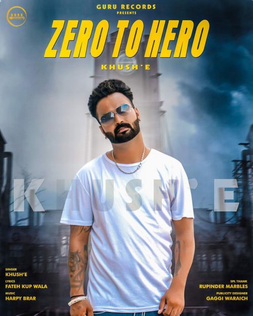 Download Zero To Hero Khush-E mp3 song, Zero To Hero Khush-E full album download