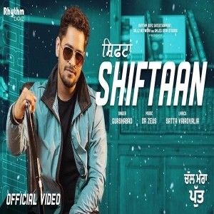 Download Shiftaan (Chal Mera Putt) Gurshabad mp3 song, Shiftaan (Chal Mera Putt) Gurshabad full album download