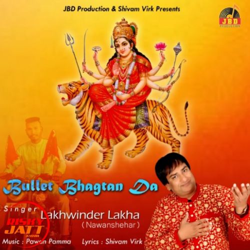 Download Bullet Bhagta Da Lakhwinder Lakha mp3 song, Bullet Bhagta Da Lakhwinder Lakha full album download