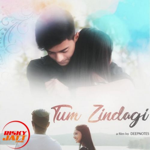 Download Tum Zindagi Sidhant Choudhury mp3 song, Tum Zindagi Sidhant Choudhury full album download