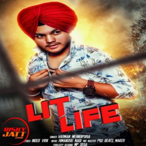 Lit Life Lyrics by Harman Mehndipuria
