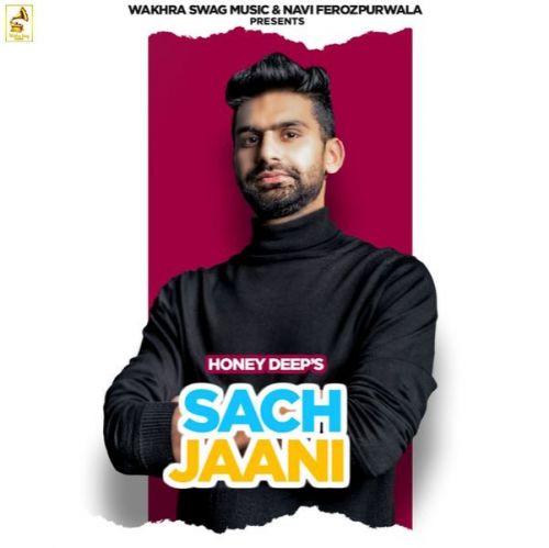 Download Sach Jaani Honey Deep mp3 song, Sach Jaani Honey Deep full album download